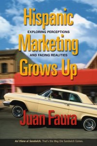 Hispanic Marketing Grows Up Cover