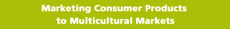 Marketing Consumer Products to Multicultural Markets