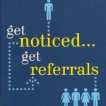 Get Noticed Get Referrals