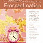 The Worrier’s Guide to Overcoming Procrastination
