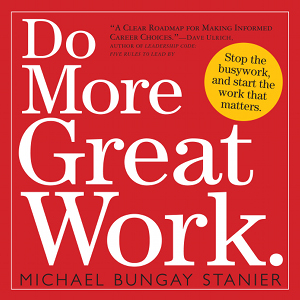 Do More Great Work 