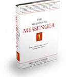 The Millionaire Messenger The Millionaire Messenger