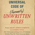The Universal Code of (Formerly) Unwritten Rules