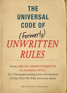 The Universal Code of (Formerly) Unwritten Rules The Universal Code of (Formerly) Unwritten Rules