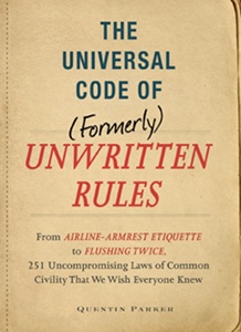 The Universal Code of (Formerly) Unwritten Rules