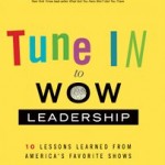 Tune in to Wow Leadership